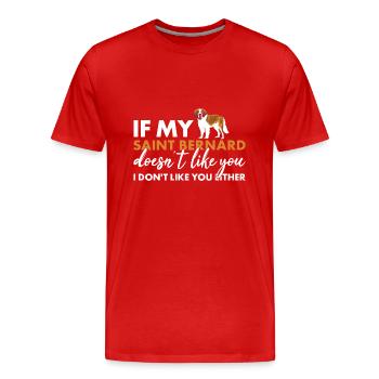 Si mon Saint-Bernard ne t’aime pas - T-shirt bio Premium Homme - rouge - Devant - Damien (186cm)