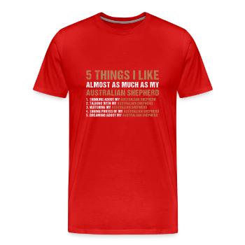 Chien 5 choses que j’aime presque autant que mon Aussie - T-shirt bio Premium Homme - rouge - Devant - Damien (186cm)