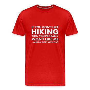 Hiker If You Don't Like Hiking - Männer Premium Bio T-Shirt - Rot - Vorne - Damien (186cm)