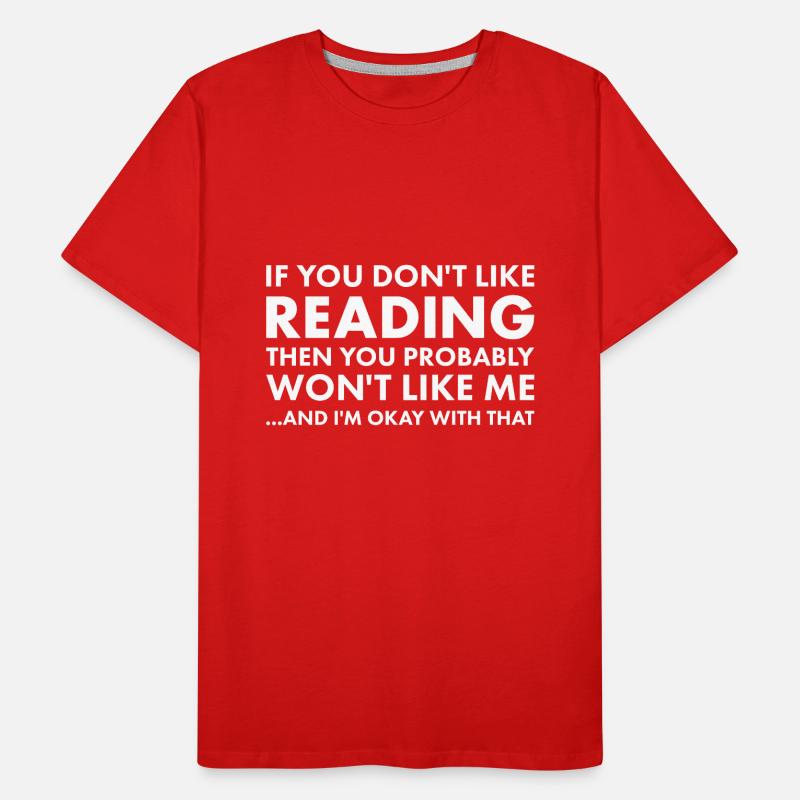 Reader If You Don't Like Reading Männer Premium Bio T-Shirt