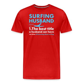 Sport Husband Surfing - Men's Premium Organic T-Shirt - red - Front - Damien (186cm)
