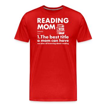Reader Mom Definition Reading - Men's Premium Organic T-Shirt - red - Front - Damien (186cm)
