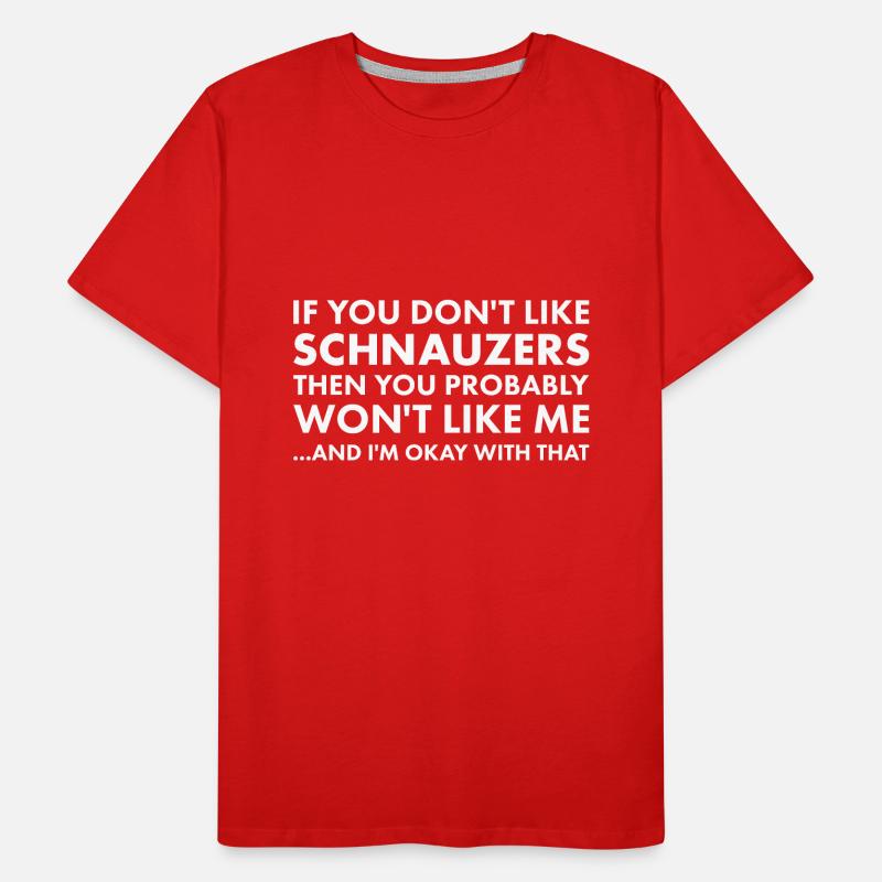 Si vous n’aimez pas Schnauzer T-shirt bio Premium Homme