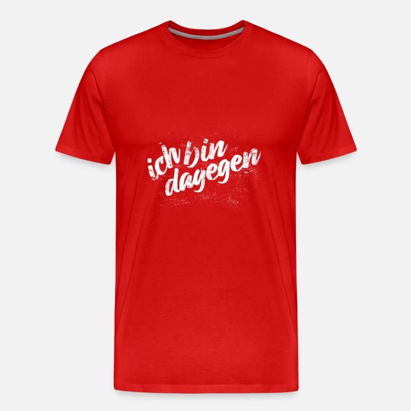 Ich bin dagegen - Protest Spruch - Männer Premium Bio T-Shirt - Rot