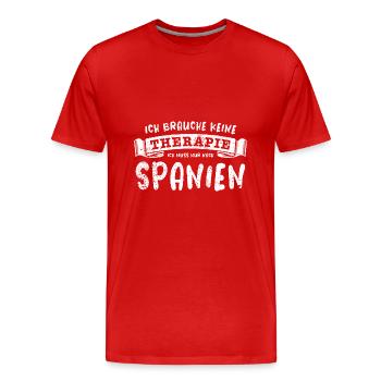 Ich brauche keine Therapie ich muss nach Spanien - Männer Premium Bio T-Shirt - Rot - Vorne - Damien (186cm)