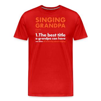 Singer Grandpa Definition Singing - Männer Premium Bio T-Shirt - Rot - Vorne - Damien (186cm)