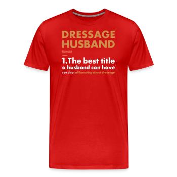 Rider Husband Definition Dressage - Men's Premium Organic T-Shirt - red - Front - Damien (186cm)