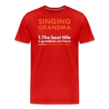 Singer Grandma Definition Singing - Männer Premium Bio T-Shirt - Rot - Vorne - Damien (186cm)
