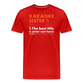Singer Sister Definition Karaoke - Männer Premium Bio T-Shirt - Rot - Vorne - Damien (186cm)