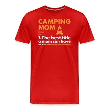 Camper Mom Definition Camping - Men's Premium Organic T-Shirt - red - Front - Damien (186cm)