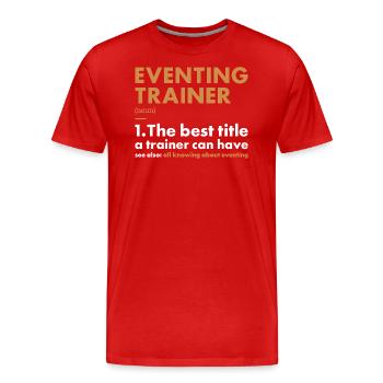 Rider Trainer Definition Eventing - Men's Premium Organic T-Shirt - red - Front - Damien (186cm)