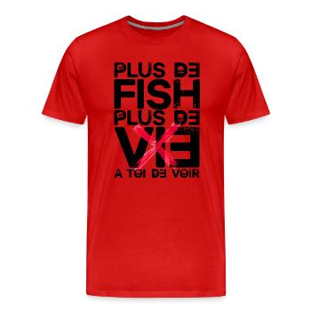 Plus de poissons, plus de vie - T-shirt bio Premium Homme - rouge - Devant - Damien (186cm)