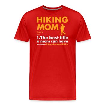 Hiker Mom Definition Hiking - Men's Premium Organic T-Shirt - red - Front - Damien (186cm)