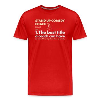 Comedian Coach Definition Stand Up Comedy - Men's Premium Organic T-Shirt - red - Front - Damien (186cm)