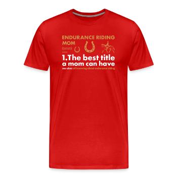 Rider Mom Definition Endurance Riding - Männer Premium Bio T-Shirt - Rot - Vorne - Damien (186cm)
