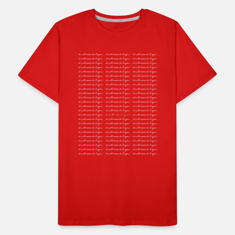 I will do it again Men's Premium Organic T-Shirt