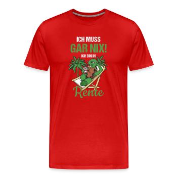 Pensionierung Ich Muss Gar Nix! Ich Bin In Rente - Männer Premium Bio T-Shirt - Rot - Vorne - Damien (186cm)