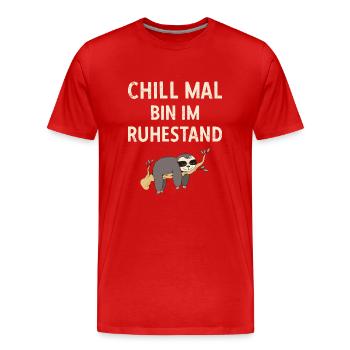 Pensionierung Chill Mal Bin Im Ruhestand Rente - Männer Premium Bio T-Shirt - Rot - Vorne - Damien (186cm)