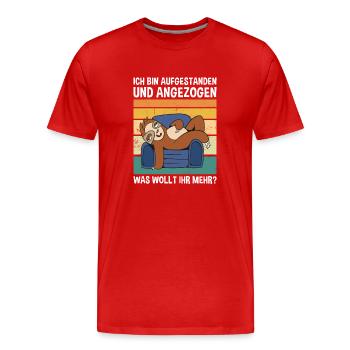 Aufgestanden Und Angezogen Was Wollt Ihr? Faultier - Männer Premium Bio T-Shirt - Rot - Vorne - Damien (186cm)