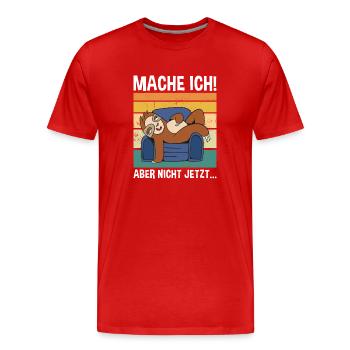 Mache Ich! Aber Nicht Jetzt... Süßes Faultier - Männer Premium Bio T-Shirt - Rot - Vorne - Damien (186cm)