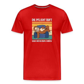 Die Pflicht Ruft Sage Ihr Ich Rufe Zurück Faultier - Männer Premium Bio T-Shirt - Rot - Vorne - Damien (186cm)