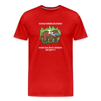 Schule Abgeschlossen Kann Wieder Ins Bett Faultier - Männer Premium Bio T-Shirt - Rot - Vorne - Damien (186cm)