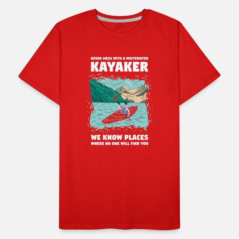 Never Mess With A Whitewater Kayaker Kayaking Männer Premium Bio T-Shirt