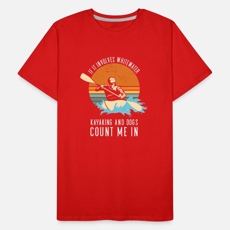S’il s’agit de kayak en eau vive et de chiens T-shirt bio Premium Homme