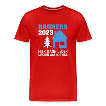 Hier Kann Jeder Machen Was Ich Will Bauleiter 2023 - Männer Premium Bio T-Shirt - Rot - Vorne - Damien (186cm)