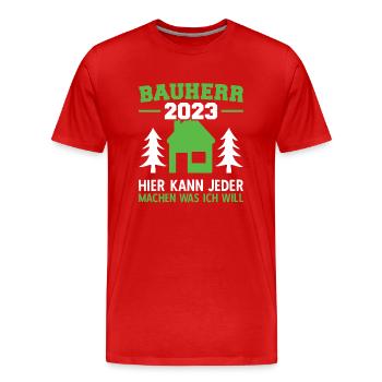 Hier Kann Jeder Machen Was Ich Will Bauleiter 2023 - Männer Premium Bio T-Shirt - Rot - Vorne - Damien (186cm)