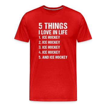 Sport 5 Things I Love In Life Ice Hockey - Männer Premium Bio T-Shirt - Rot - Vorne - Damien (186cm)