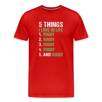 Sport 5 Things I Love In Life Rugby - Men's Premium Organic T-Shirt - red - Front - Damien (186cm)