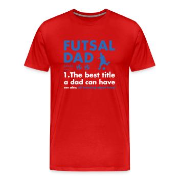 Sport Dad Definition Futsal - Männer Premium Bio T-Shirt - Rot - Vorne - Damien (186cm)