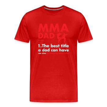 Sport Dad Definition MMA - Männer Premium Bio T-Shirt - Rot - Vorne - Damien (186cm)