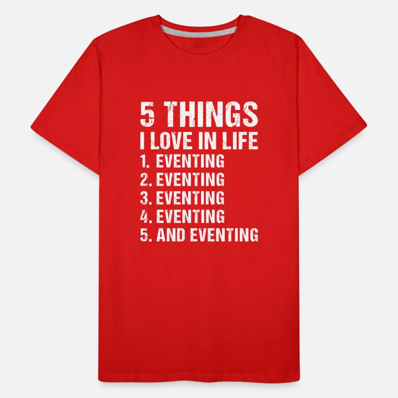 Cavalier 5 choses que j’aime dans la vie Concours complet T-shirt bio Premium Homme