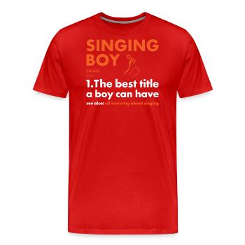 Singer Boy Definition Singing - Männer Premium Bio T-Shirt - Rot - Vorne - Damien (186cm)