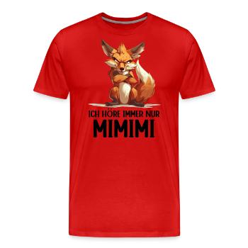 Fuchs Wald Tier Natur Ich höre immer nur Mimimi - Männer Premium Bio T-Shirt - Rot - Vorne - Damien (186cm)