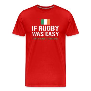 If Rugby Was Easy Ireland Rugby - Men's Premium Organic T-Shirt - red - Front - Damien (186cm)