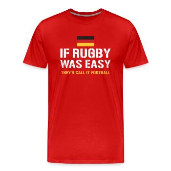 Rugby Easy They'd Call It Football Germany Rugby - Männer Premium Bio T-Shirt - Rot - Vorne - Damien (186cm)