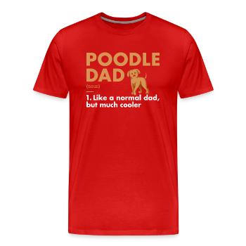 Poodle Dad Definition - Männer Premium Bio T-Shirt - Rot - Vorne - Damien (186cm)