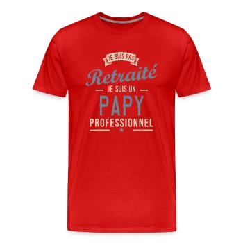 PAS RETRAITE PAPY PROFESSIONNEL cadeau noel Fête - T-shirt bio Premium Homme - rouge - Devant - Damien (186cm)
