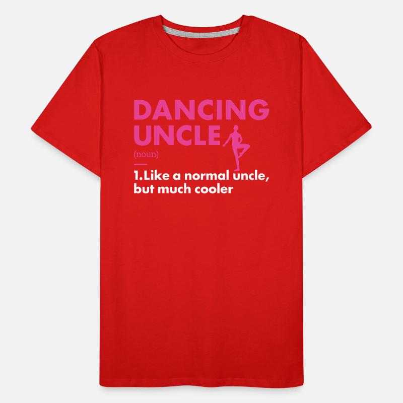 Dancer Uncle Definition Dancing Männer Premium Bio T-Shirt