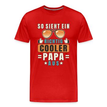 Papa So Sieht Ein Richtig Cooler Papa Aus Vatertag - Männer Premium Bio T-Shirt - Rot - Vorne - Damien (186cm)