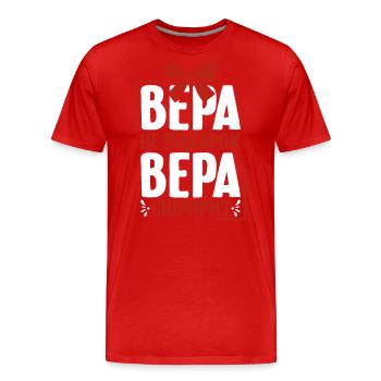 Vera saying in Russian Russia for Russians - Men's Premium Organic T-Shirt - red - Front - Damien (186cm)