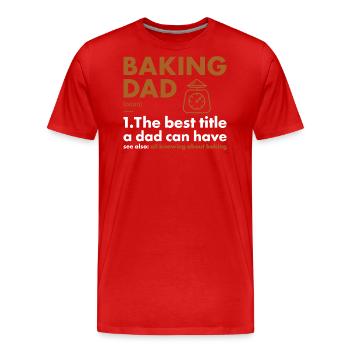 Baker Dad Definition Baking - Men's Premium Organic T-Shirt - red - Front - Damien (186cm)