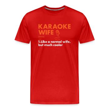 Singer Wife Definition Karaoke - Männer Premium Bio T-Shirt - Rot - Vorne - Damien (186cm)