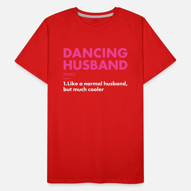 Dancer Husband Definition Dancing Men's Premium Organic T-Shirt