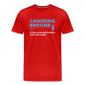 Canoeist Brother Definition Canoeing - Men's Premium Organic T-Shirt - red - Front - Damien (186cm)