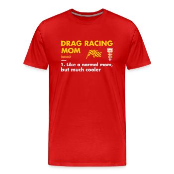 Sport Mom Définition Drag Racing - T-shirt bio Premium Homme - rouge - Devant - Damien (186cm)