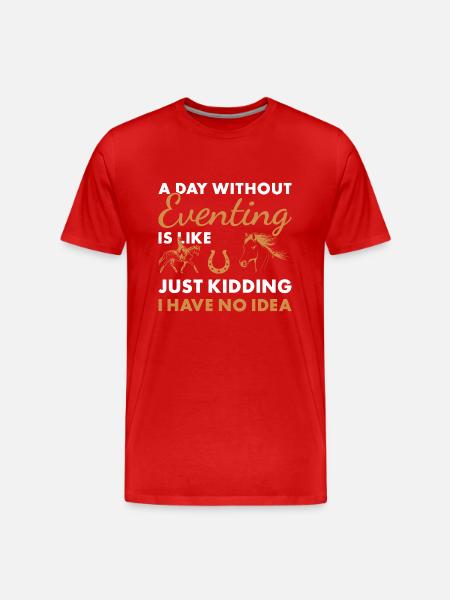 Rider A Day Without Eventing - Men's Premium Organic T-Shirt - red